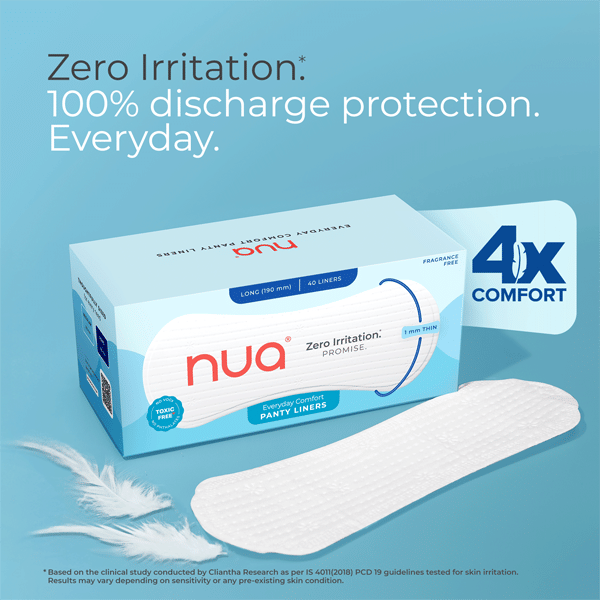 Nua everyday panty liners with zero irritation and 100% discharge protection for safe daily comfort